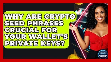 Why Are Crypto Seed Phrases Crucial For Your Wallet