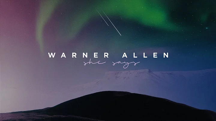 Warner Allen - She Says