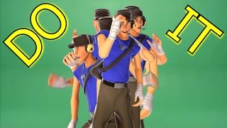 TF2: +1 Scout telling you to JUST DO IT every 2 seconds ►Team Fortress 2◄