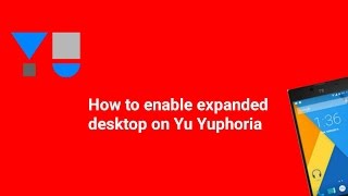 How to enable expanded desktop on Yu Yuphoria screenshot 4