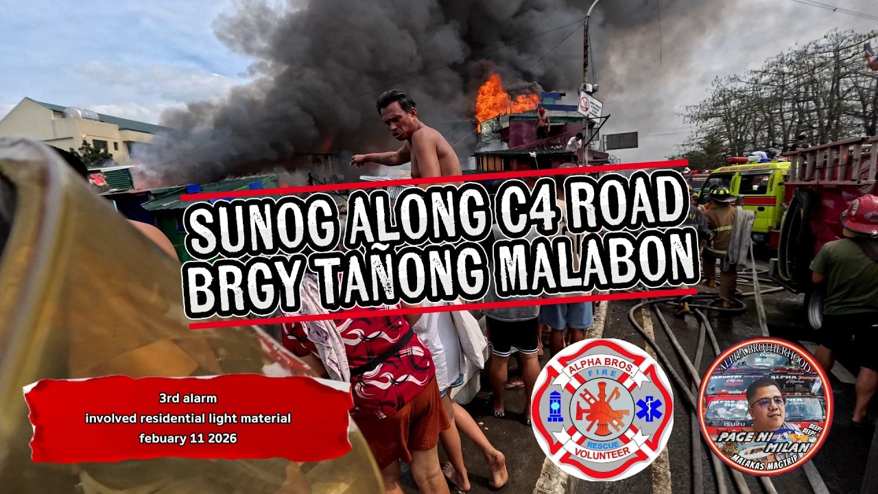 SUNOG SA ALONG C4 ROAD BARANGAY TAÑONG MALABON CITY FEBUARY 11 2026