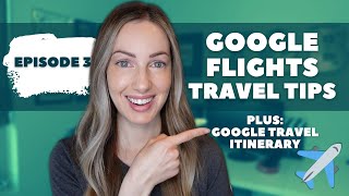 Google Travel Tips | How to Find Cheap Flights with Google Flights + Google Travel for Itinerary screenshot 3