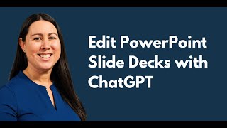 Use ChatGPT 4 to Edit PowerPoint Slide Decks