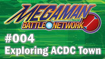 MegaMan Battle Network #004 Exploring ACDC Town