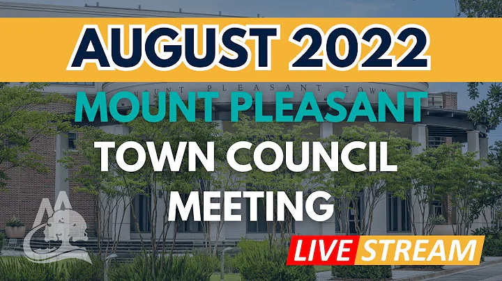 August 9, 2022 - Mount Pleasant Town Council Meeting