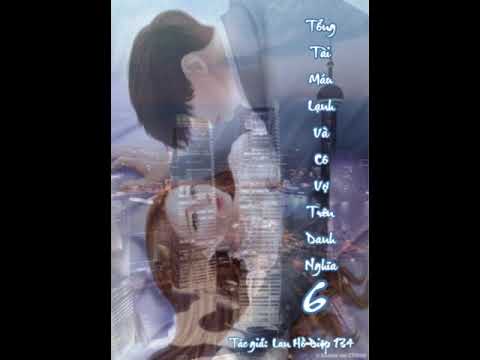 Video Tổng tài máu lạnh và cô vợ trên danh nghĩa.Tập 13... - youtube