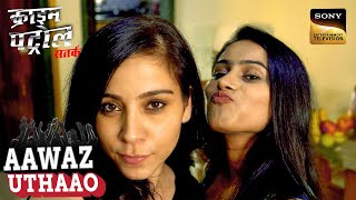 Download Lagu Restriction के बोझ तले दबा हुआ लड़की का जीवन | Crime Patrol Satark | Aawaz Uthao MP3