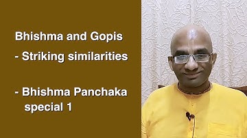 Bhishma and Gopis - Striking similarities - Bhishma Panchaka special 1 || Chaitanya Charan