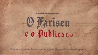 Guilherme Zamba - O Fariseu E O Publicano Lyric Vídeo