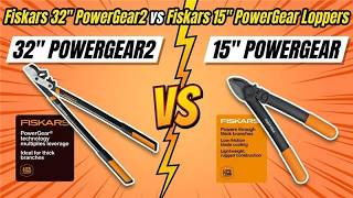 Fiskars 32-Inch Heavy Duty vs 15-Inch Compact PowerGear Loppers