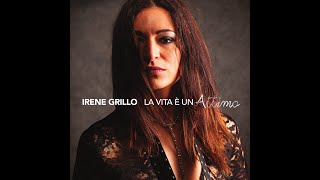 Irene Grillo - La vita è un attimo (ALBUM COMPLETO)