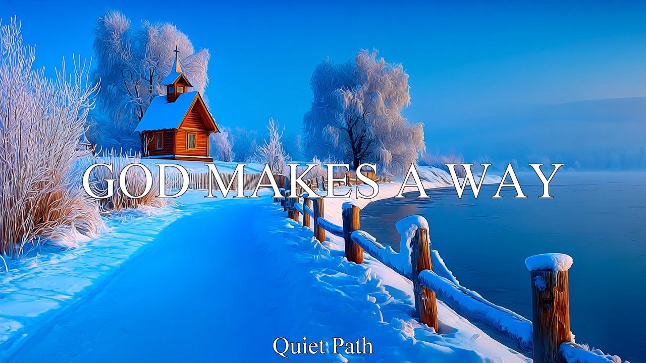 GOD MAKES A WAY | Calm Worship Instrumental with Bible Verses - YouTube