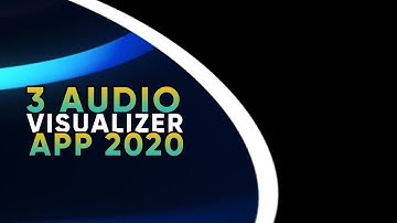 Top 3 Best Audio Visualizer Apps For Android 2020