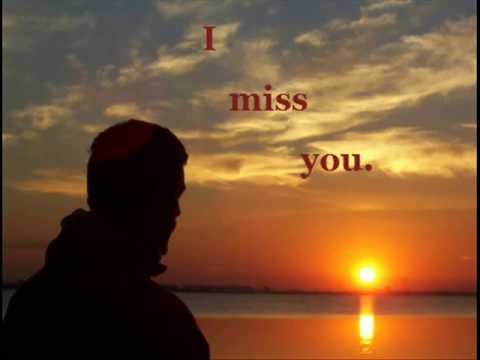 I Miss You.