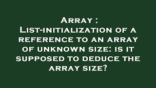 Array : List-initialization of a reference to an array of unknown size: is it supposed to deduce the