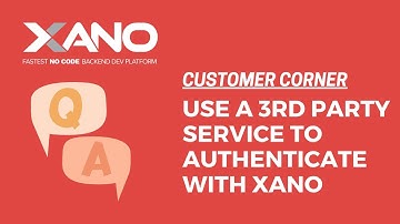 Use a 3rd party to authenticate Xano API endpoints