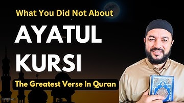The Power Of Ayatul Kursi, The Greatest Verse In #Quran