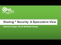 Sharing  security a speculative view  andrew cooper cloud software group