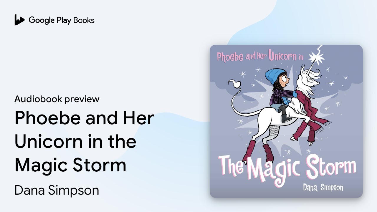 Phoebe and Her Unicorn in the Magic Storm by Dana Simpson · Audiobook ...