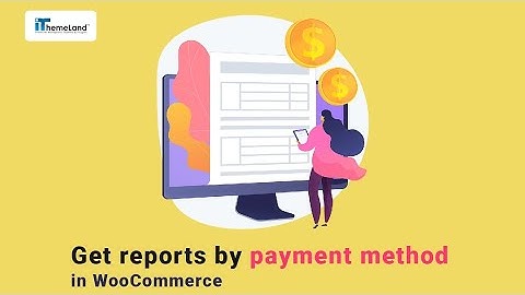 2 ways to generate WooCommerce reports by payment method