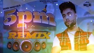 5 Baje Dil Tutya Inder Pandori Dj Remix Song||6 Baje Phuch Gya Theke||New Punjabi Dj Remix Song2022