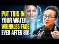 Seniors: STOP Drinking Plain Water! Add THIS to Boost Collagen &amp; Firm Skin After 60 | Dr. William Li