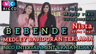 Download lagu BEBENDE MEDLEY BAJIDORAN TERLAMA - NICO ENTERTAINMENT Si RAJA MEDLEY @niccoentertainment