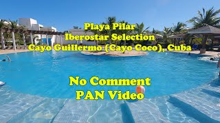 Iberostar Playa Pilar - No Comment PAN Video, Cayo Guillermo (Cayo Coco) - Cuba