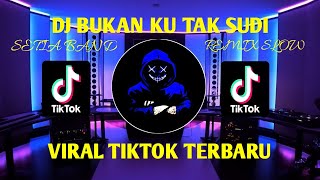 Download Lagu DJ BUKAN KU TAK SUDI REMIX TERBARU 2023 SETIA BAND FULL BASS MP3