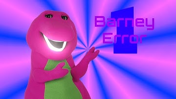 Barney Error 1 (My very first long Barney error video!)