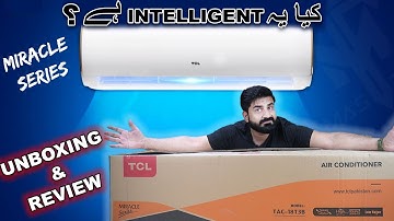 TCL Miracle Series DC INVERTER AC Unboxing And First Impressions!