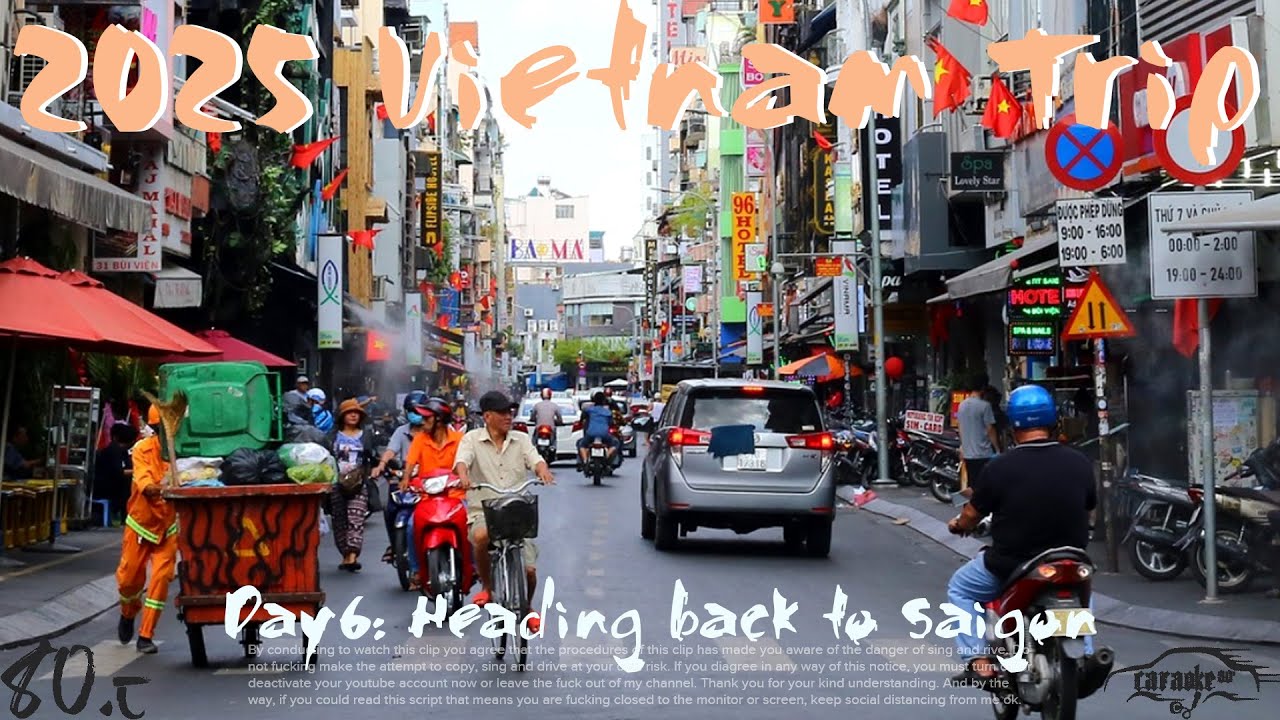 2025 VN Trip Day6: Heading back to SaiGon