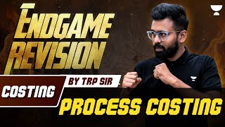 Process Costing | Costing | Endgame Revision | CA Inter Jan 2025 | CA Rahul Panchal
