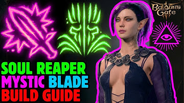 SOUL REAPER MYSTIC Order of the BLADE Mod Build - Baldur