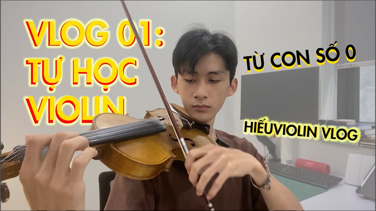 VLOG01: Ngày 55 tự học Violin, setup tập bài May Song | HiếuViolin Vlog - youtube