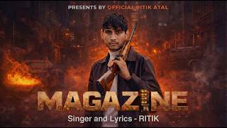 Magazine Video Official Music Video Ritik Atal