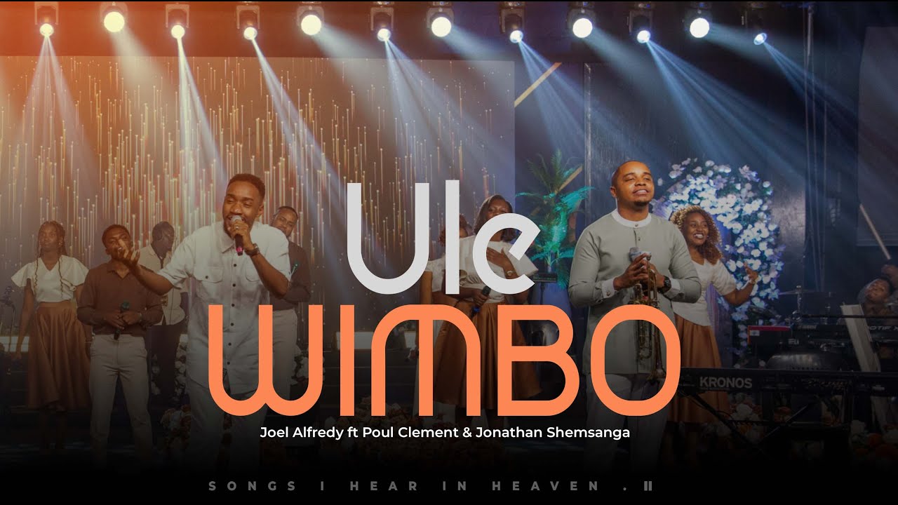 ULE WIMBO  | JOEL ALFREDY ft PAUL CLEMENT & JONATHAN SHEMSANGA (Official Live Music Video)