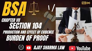 section 104 bsa | bharatiya sakshya adhiniyam| AJAY SHARMA LAW