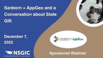 Sanborn + AppGeo and a Conversation about State GIS | December 7, 2022
