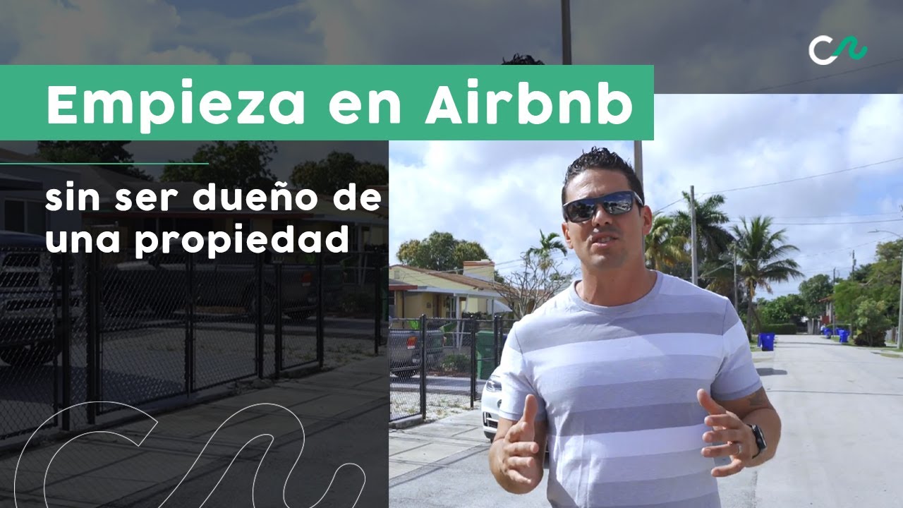 Empieza en Airbnb sin ser dueño de una propiedad - Carlos García