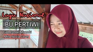 Ibu Pertiwi  Lagu Wajib Nasional Cipt Ismail Marzuki Cover By Mita Novia