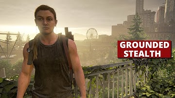 The Last Of Us 2 [Hostile Territory] part 1 - Grounded Stealth | No Kills | No Weapons | No Damage
