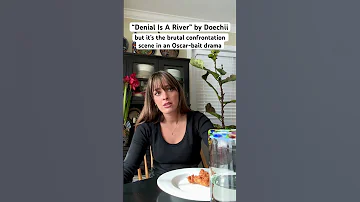 Denial Is A River By Doechii But It S A Brutal Confrontation Scene In An Oscar Bait Drama Shorts 