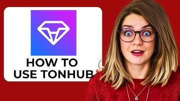 How to Use Tonhub Wallet –Tutorial for Beginners
