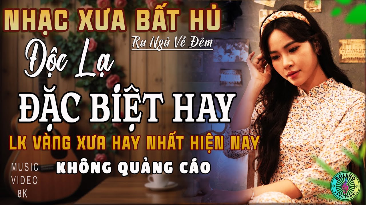 Mở Nhẹ Nhàng [CD114] Lk Nhạc Trữ Tình Bolero ĐỘC LẠ & ÊM TAI ➤Nhạc Vàng Xưa Tuyển Chọn NGHE LÀ MÊ