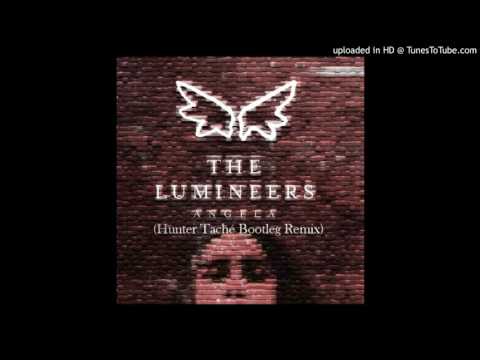 The Lumineers - Angela (Hunter Taché Bootleg Remix)