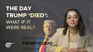 The day Trump ‘died’: What if it were real
