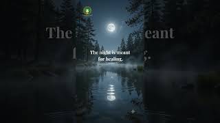 The Night Is Meant For Healing #528hz