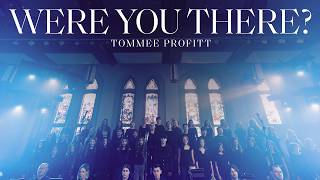 Were You There? - Tommee Profitt