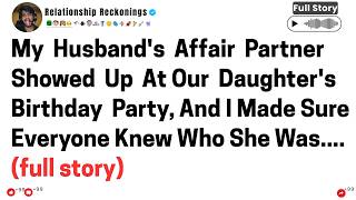 My Husband's Affair Partner Showed Up At Our Daughter's 6th Birthday Party... Reddit Family Stories News
